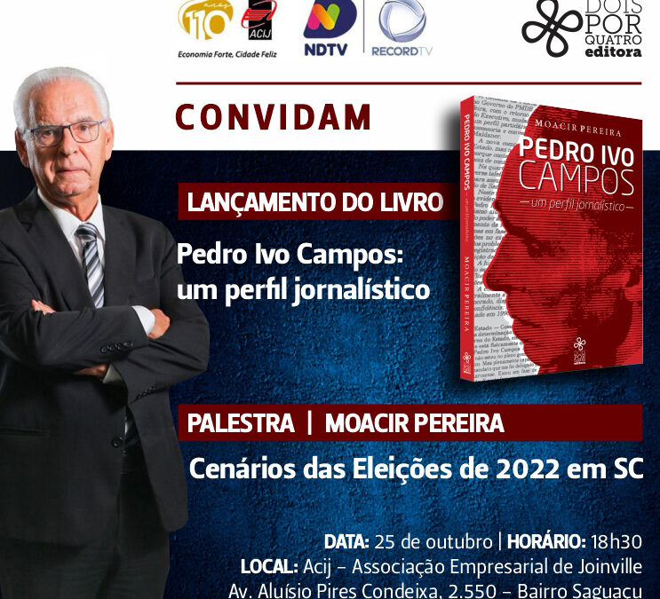 Moacir Pereira lança livro sobre Pedro Ivo Campos, na próxima segunda (25), em Joinville